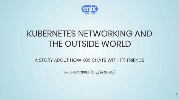 Page de présentation du talk Kubernetes networking and the outside world