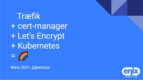 Page de présentation du talk Traefik + Kubernetes + Let's Encrypt + cert-manager